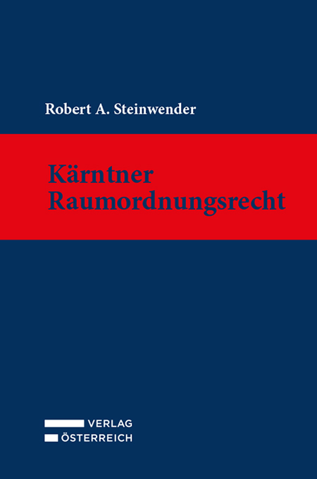 Kärntner Raumordnungsrecht - A. Steinwender
