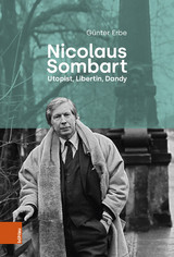 Nicolaus Sombart - Utopist, Libertin, Dandy - G&uuml;nter Erbe