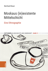 Moskaus (in)existente Mittelschicht - Bernhard Braun, Elisabeth Schimpf&ouml;ssl