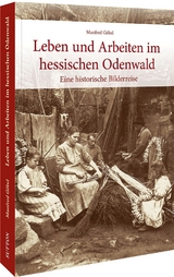 Leben und Arbeiten im hessischen Odenwald - Manfred G&ouml;bel