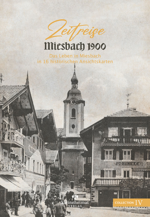 Zeitreise Miesbach 1900 (Collection IV) - Daniel Glasl