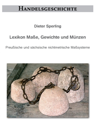 Lexikon Maße, Gewichte und Münzen