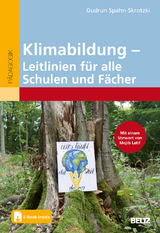Klimabildung &ndash; Leitlinien f&uuml;r alle Schulen und F&auml;cher - Gudrun Spahn-Skrotzki