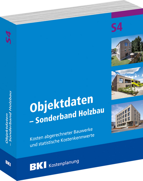 BKI Objektdaten S4 - Sonderband Holzbau - BKI BKI - Baukosteninformationszentrum Deutscher Architektenkammern