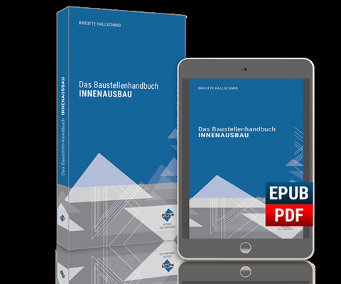 Das Baustellenhandbuch f&uuml;r den Innenausbau - Brigitte Hallschmid