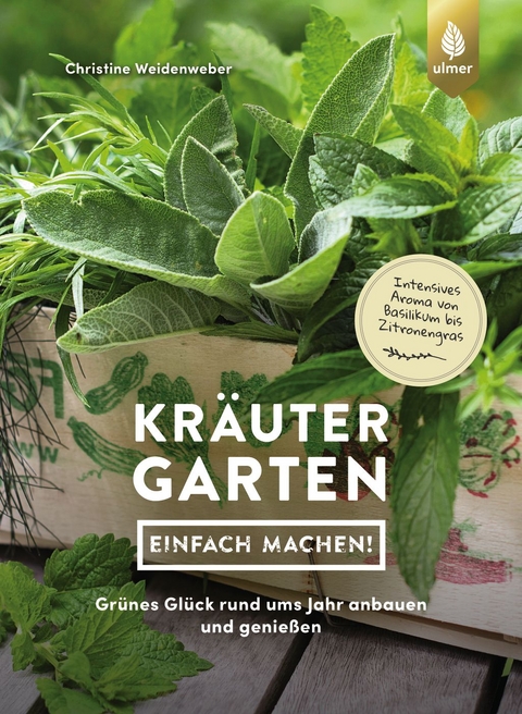 Kr&auml;utergarten - einfach machen! - Christine Weidenweber