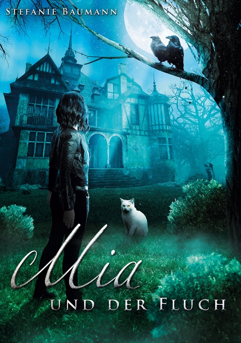 Mia und der Fluch - Stefanie Baumann