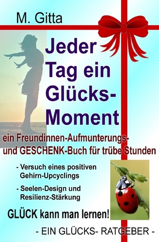 Jeder Tag ein Glücksmoment