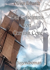 Das Geheimnis von Cornish Cove - Oliver Erhardt