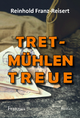 TRETm&uuml;hlen Treue - Reinhold Franz-Reisert