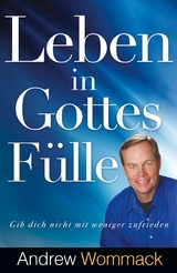 Leben in Gottes F&uuml;lle - Andrew Wommack