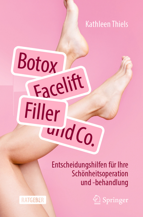 Botox, Facelift, Filler und Co. - Kathleen Thiels