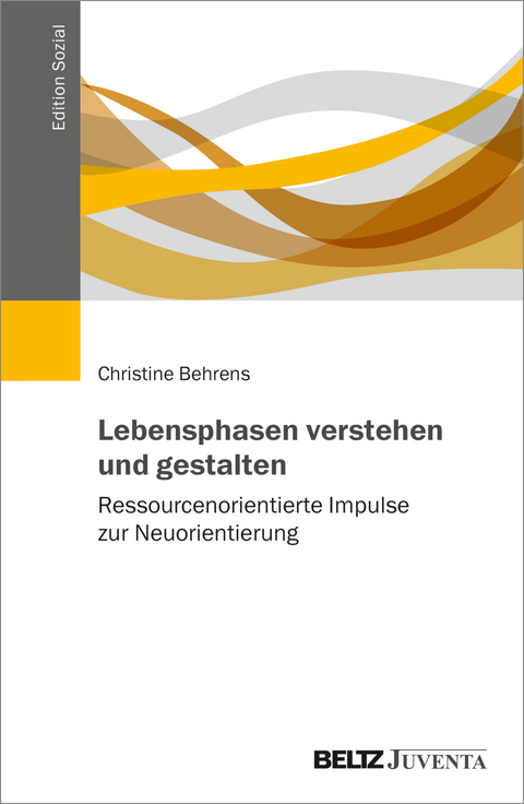 Lebensphasen verstehen und gestalten - Christine Behrens