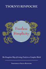 Fearless Simplicity - Drubwang Tsoknyi Rinpoche