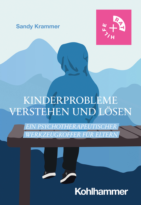 Kinderprobleme verstehen und l&ouml;sen - Sandy Krammer