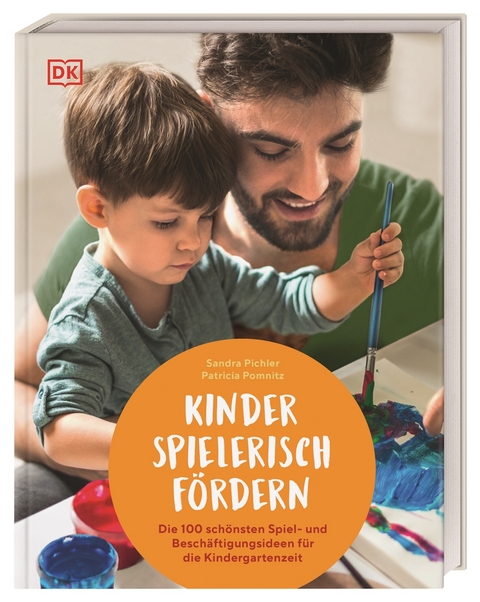 Kinder spielerisch f&ouml;rdern - Sandra Pichler, Patricia Pomnitz