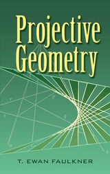 Projective Geometry - T. Ewan Faulkner