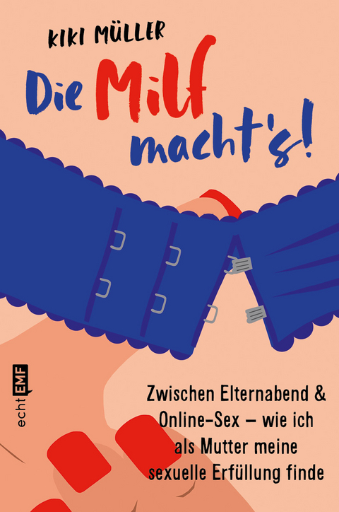 Die Milf macht&rsquo;s! - Kiki M&uuml;ller