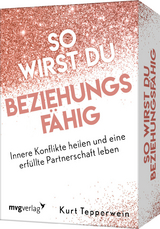So wirst du beziehungsf&auml;hig - Kurt Tepperwein