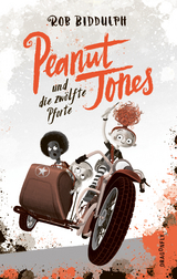 Peanut Jones und die zw&ouml;lfte Pforte - Rob Biddulph