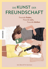 Die Kunst der Freundschaft - Jenn Bane, Trin Garritano