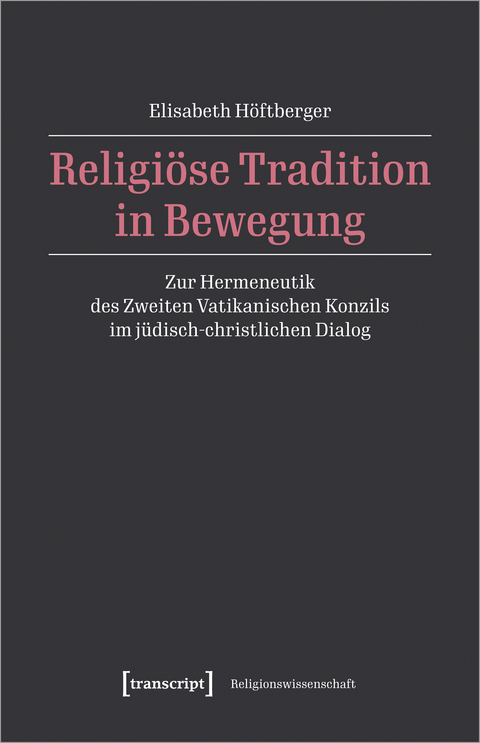 Religi&ouml;se Tradition in Bewegung - Elisabeth H&ouml;ftberger