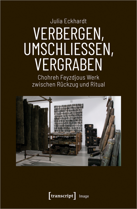 Verbergen, Umschlie&szlig;en, Vergraben - Julia Eckhardt