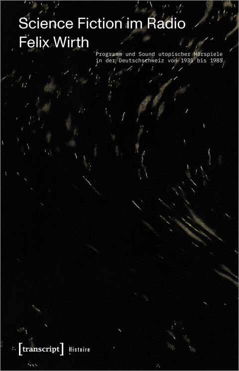 Science Fiction im Radio - Felix Wirth