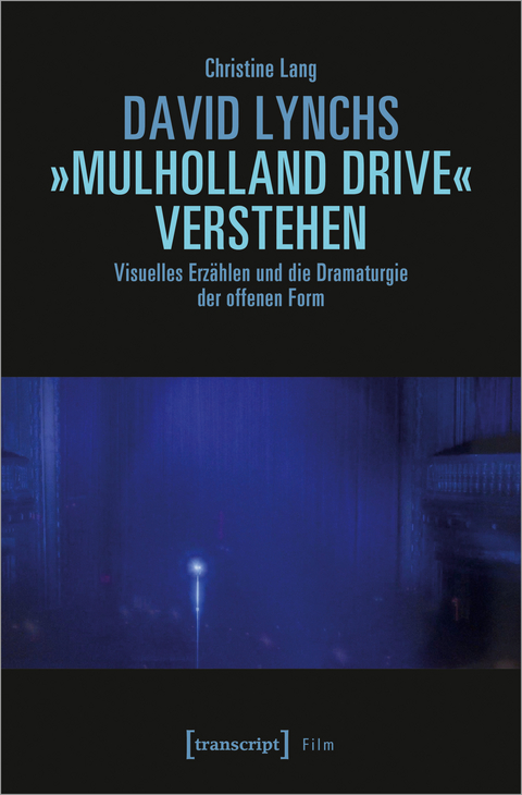 David Lynchs »Mulholland Drive« verstehen - Christine Lang
