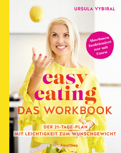 easy eating &ndash; Das Workbook - Ursula Vybiral