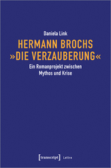 Hermann Brochs &raquo;Die Verzauberung&laquo; - Daniela Link