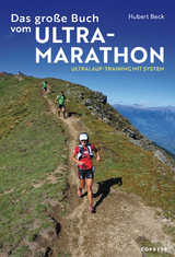 Das große Buch vom Ultramarathon - Hubert Beck