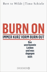Burn On: Immer kurz vorm Burn Out - te Wildt, Bert; Schiele, Timo