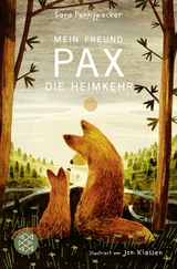 Mein Freund Pax &ndash; Die Heimkehr - Sara Pennypacker