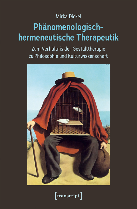 Phänomenologisch-hermeneutische Therapeutik - Mirka Dickel