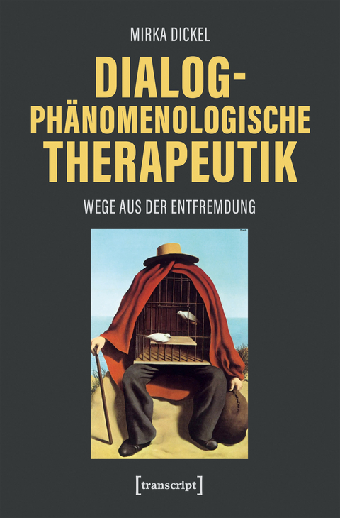 Dialogph&auml;nomenologische Therapeutik - Mirka Dickel