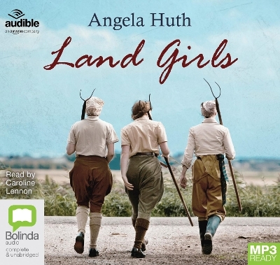 Land Girls - Angela Huth