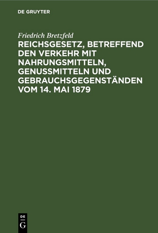 Reichsgesetz, betreffend den Verkehr mit Nahrungsmitteln, Genußmitteln und Gebrauchsgegenständen vom 14. Mai 1879