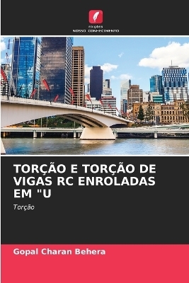Tor&ccedil;&atilde;o E Tor&ccedil;&atilde;o de Vigas Rc Enroladas Em "U - Gopal Charan Behera