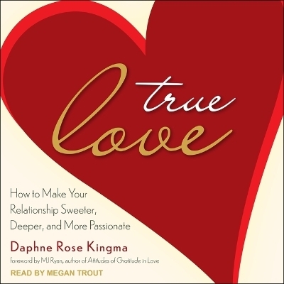 True Love - Daphne Rose Kingma