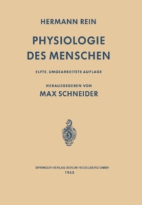 Einf&uuml;hrung in die Physiologie des Menschen - Hermann Rein, Max Schneider