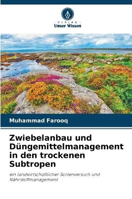 Zwiebelanbau und Düngemittelmanagement in den trockenen Subtropen