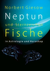 Neptun und Sternzeichen Fische - Norbert Giesow