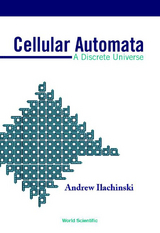 CELLULAR AUTOMATA: A DISCRETE UNIVERSE - Andrew Ilachinski