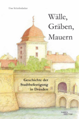 W&auml;lle, Gr&auml;ben, Mauern - Uwe Schieferdecker