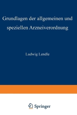 Grundlagen der allgemeinen und speziellen Arzneiverordnung