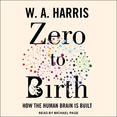 Zero to Birth - W A Harris