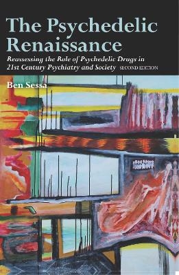 The Psychedelic Renaissance - Dr. Ben Sessa