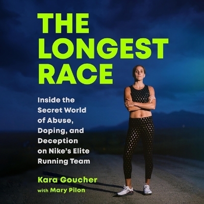 The Longest Race - Kara Goucher