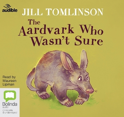The Aardvark Who Wasn't Sure - Jill Tomlinson